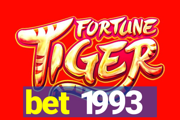 bet 1993